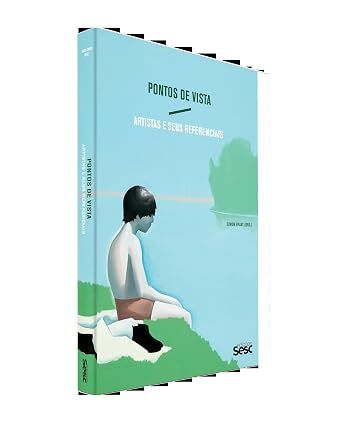 Pontos de vista - Artistas e seus referenciais