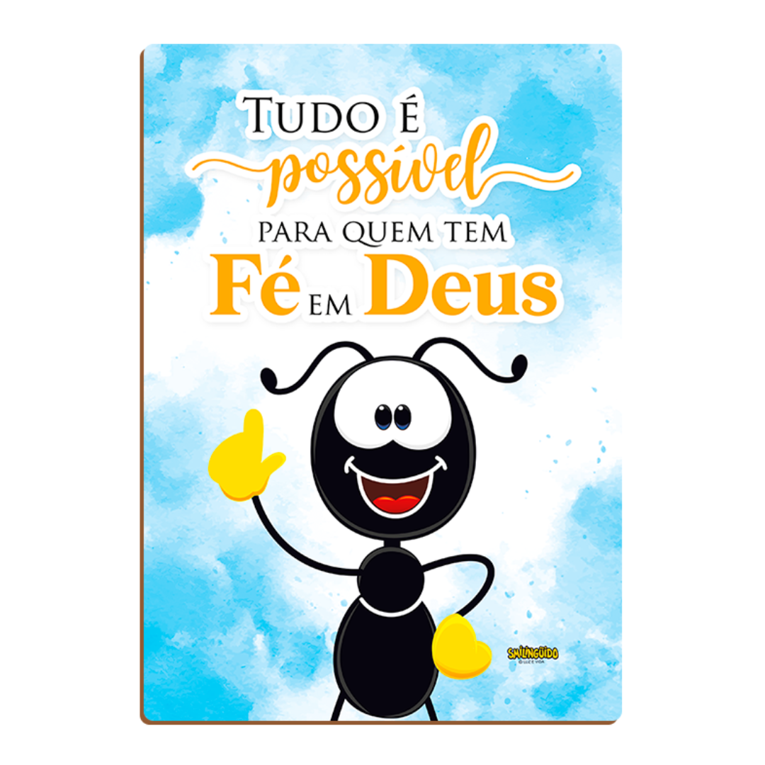 Placa Decorativa em MDF Smilinguido - Tudo é Possível