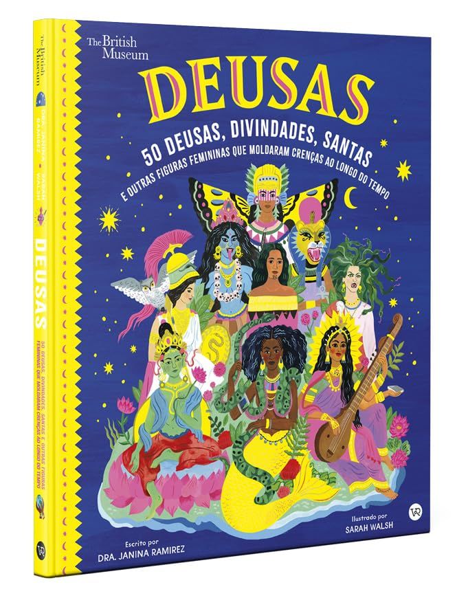 Deusas: 50 deusas, divindades, santas e outras figuras femininas que moldaram crenças ao longo do tempo