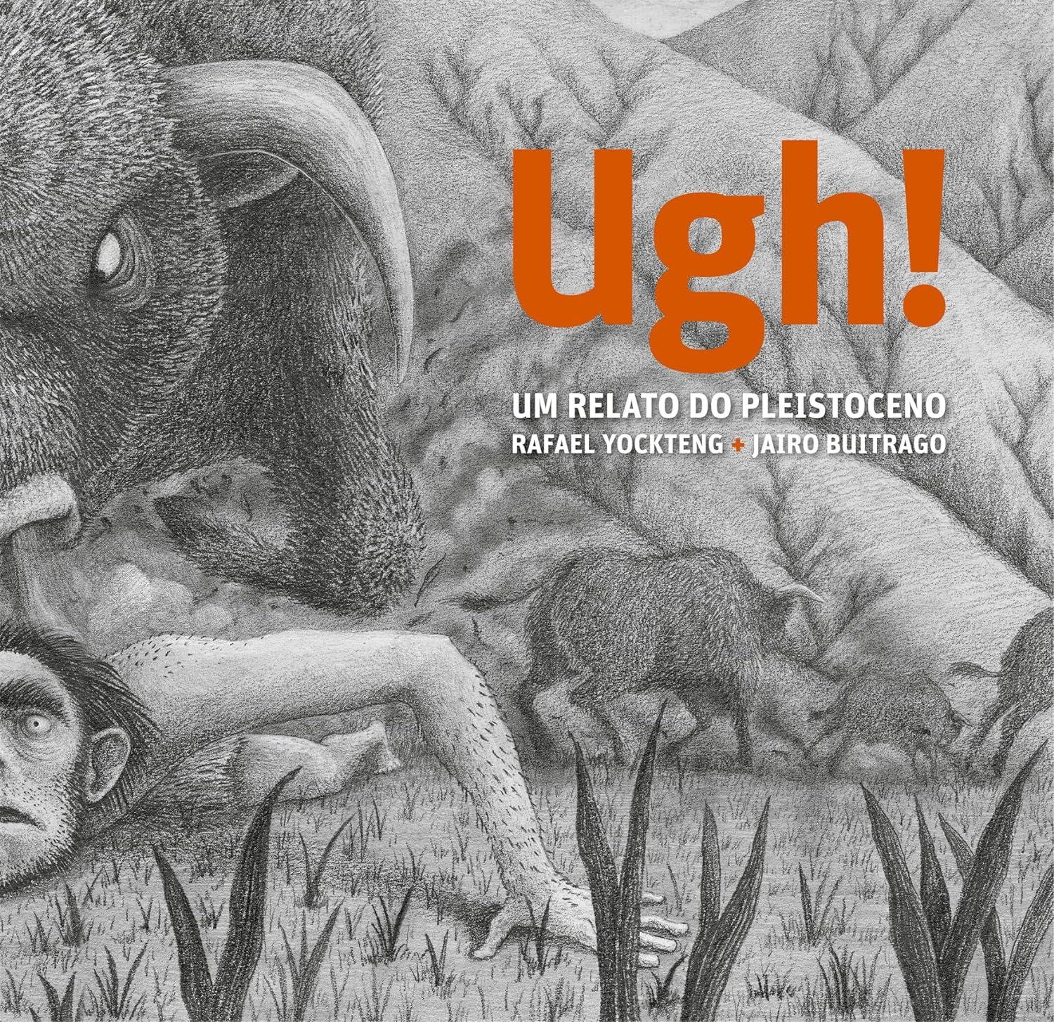 Ugh!: Um relato do pleistoceno