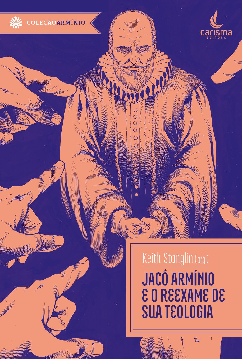 Jacó Armínio e o reexame de sua teologia