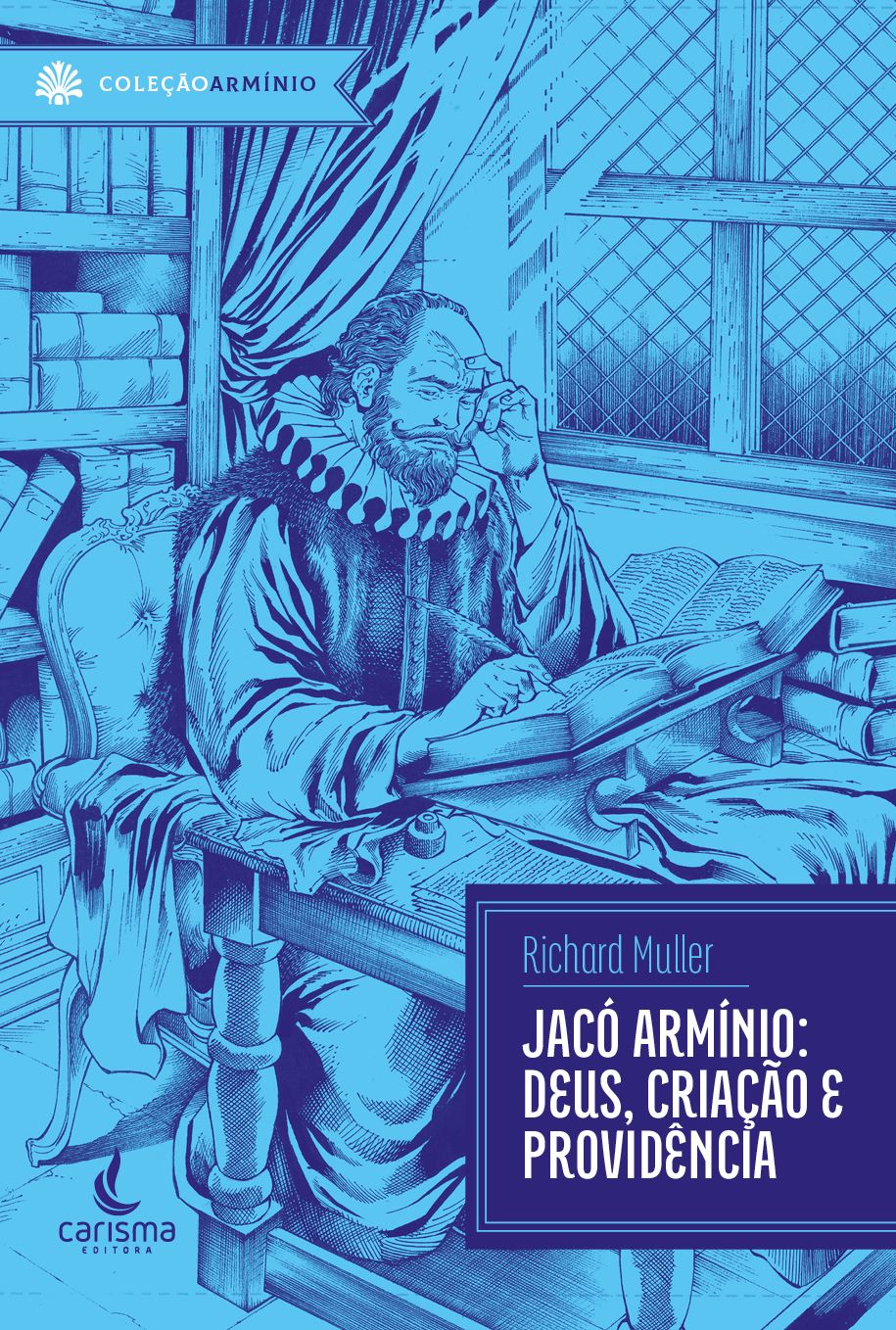Jacó Armínio: Deus, criação e providência