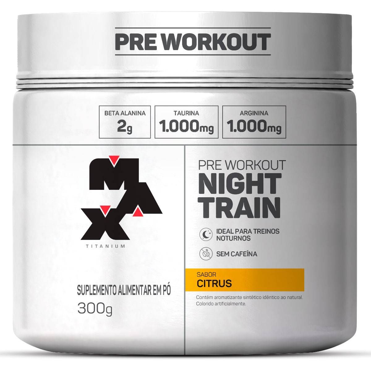 NIGHT TRAIN PRÉ TREINO NOTURNO MAX TITANIUM SEM CAFEINA 300G