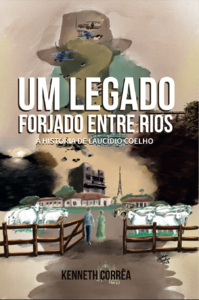 Um Legado Forjado entre Rios