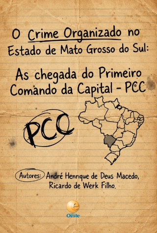 O CRIME ORGANIZADO NO ÂMBITO DO ESTADO DE MATO GROSSO DO SUL