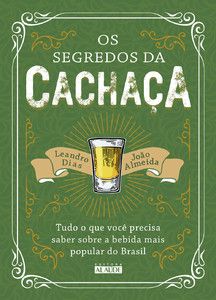 Os segredos da cachaça