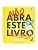 NAO ABRA ESTE LIVRO NOVAMENTE 