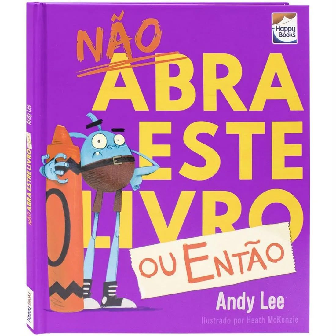 NAO ABRA ESTE LIVRO OU ENTÃO...