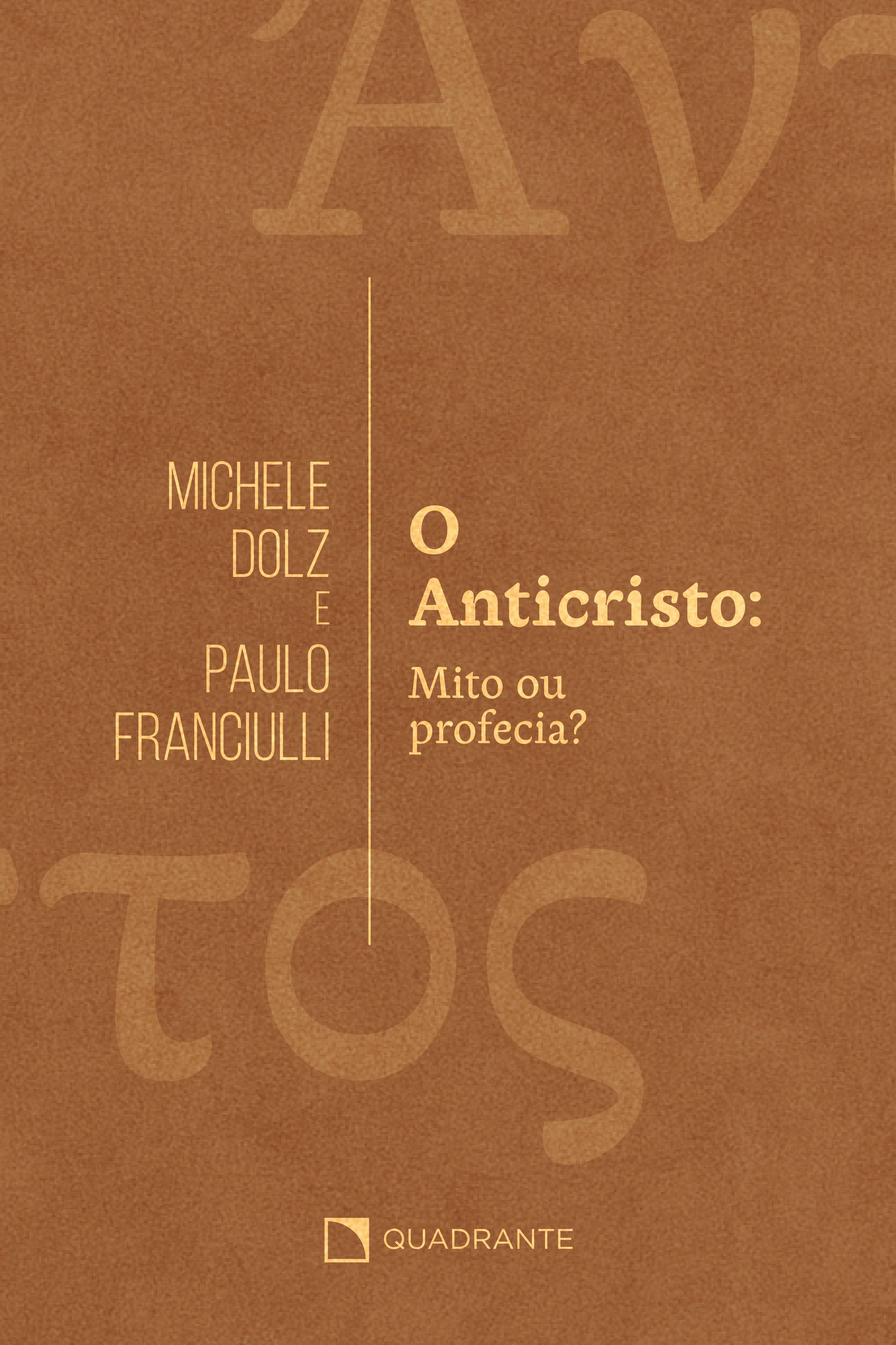 Livro O anticristo: Mito ou profecia