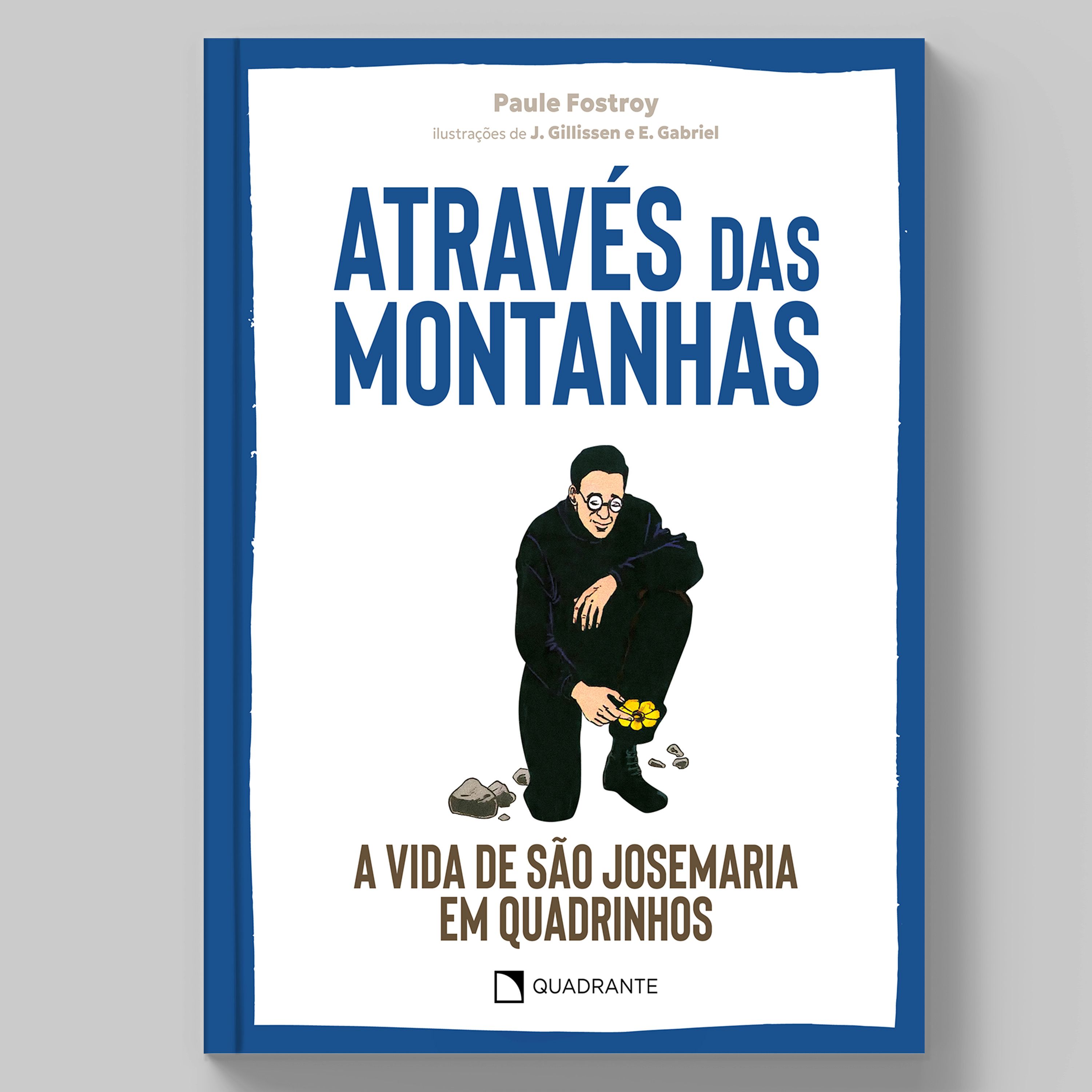 Livro Através das montanhas: a vida de São Josemaria