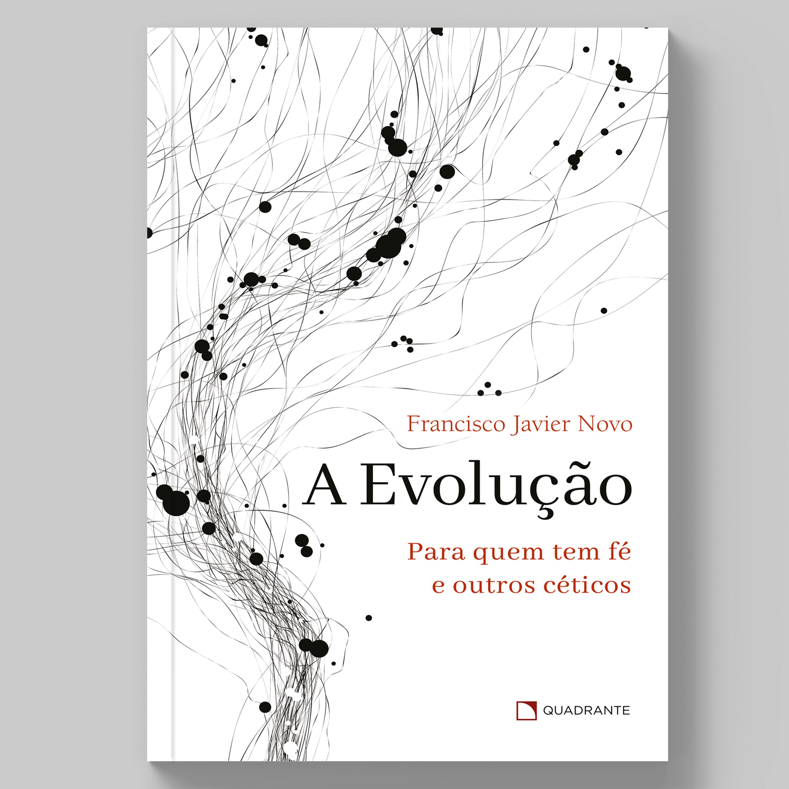 Livro A evolução: Para quem tem fé e outros céticos