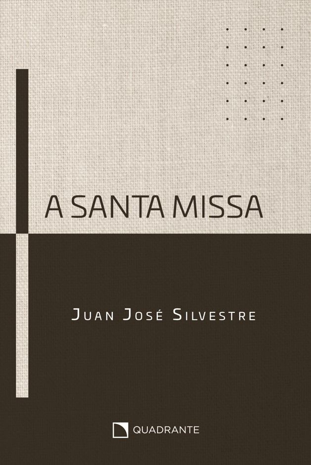 Livro A Santa Missa - O rito da celebração eucarística