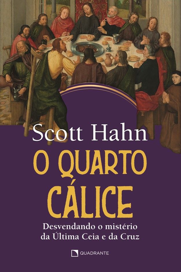 Livro O quarto cálice: Desvendando o mistério da Última Ceia e da Cruz