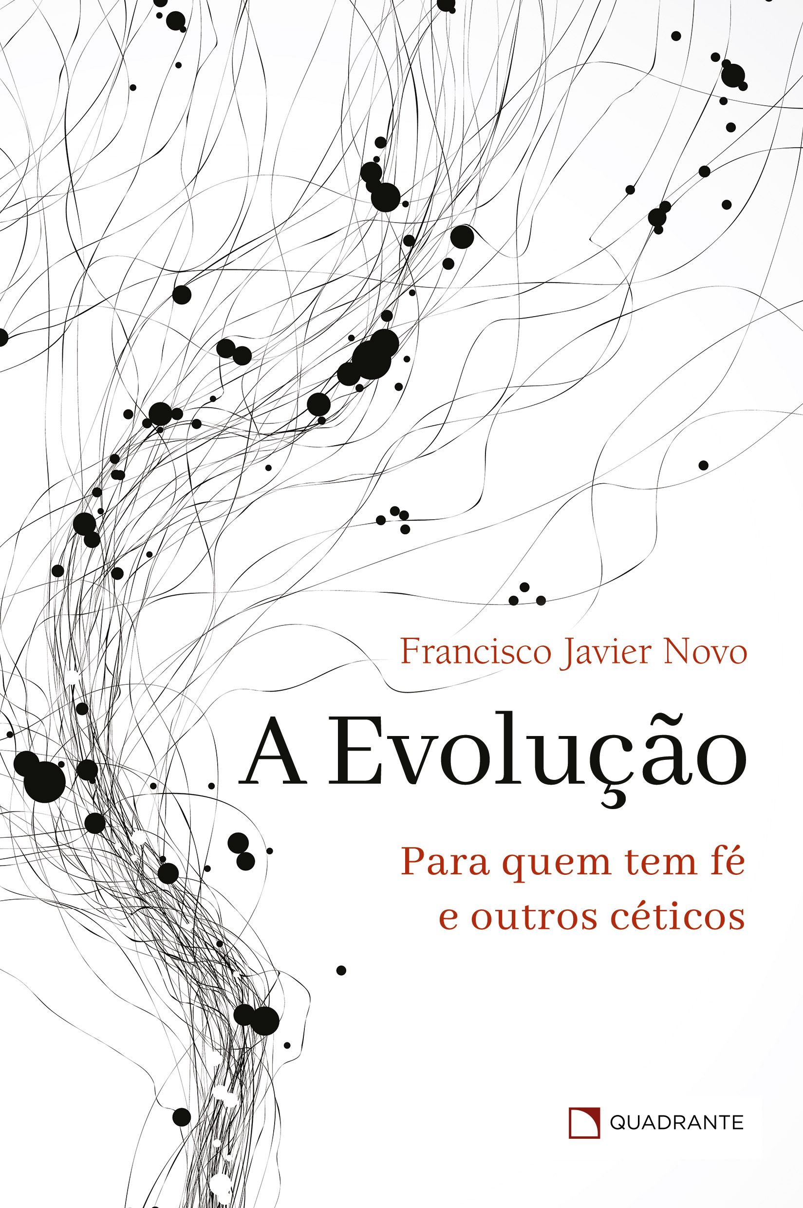 Livro A evolução: Para quem tem fé e outros céticos
