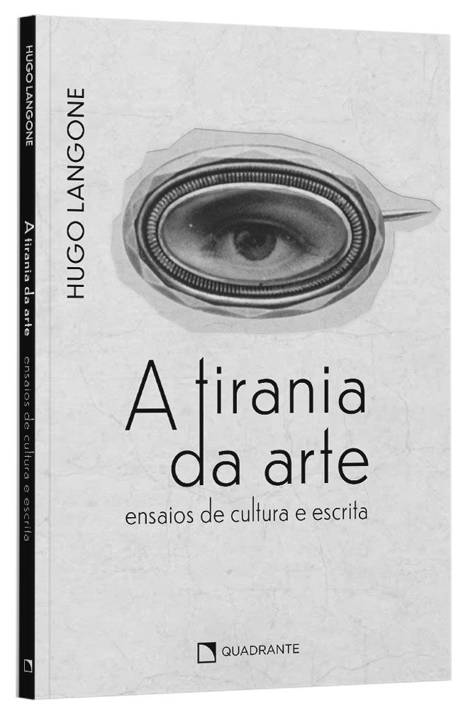 Livro a Tirania Da Arte: Ensaios De Cultura e Escrita