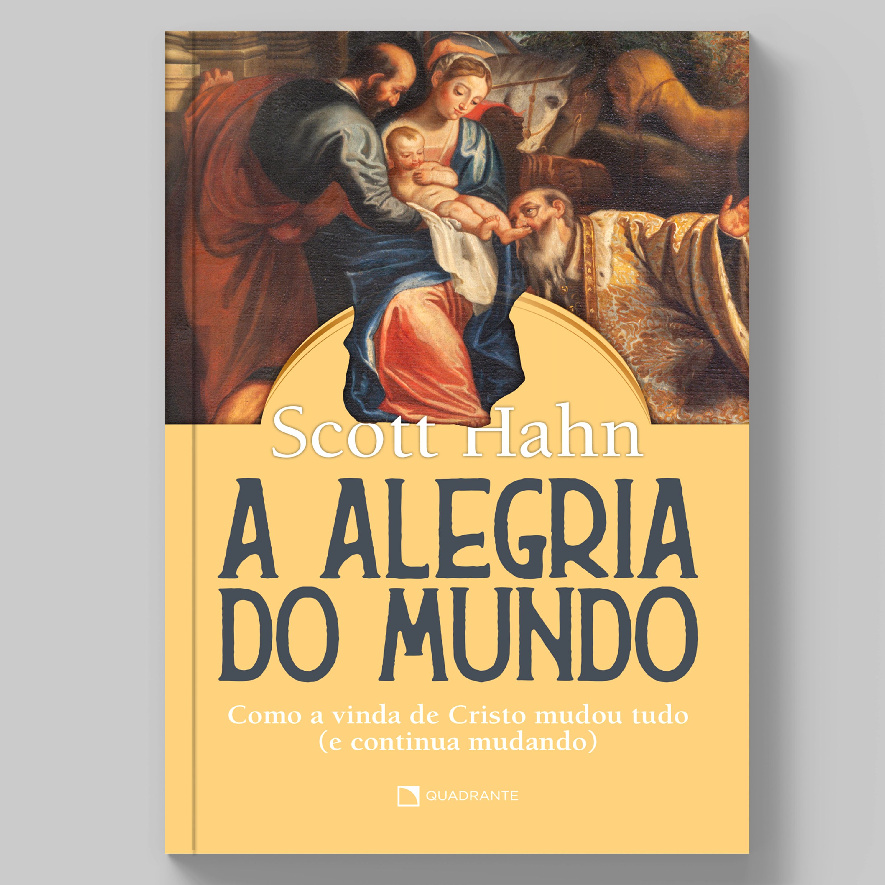 Livro A alegria do mundo: Como a vida de Cristo mudou tudo (e continua mudando)