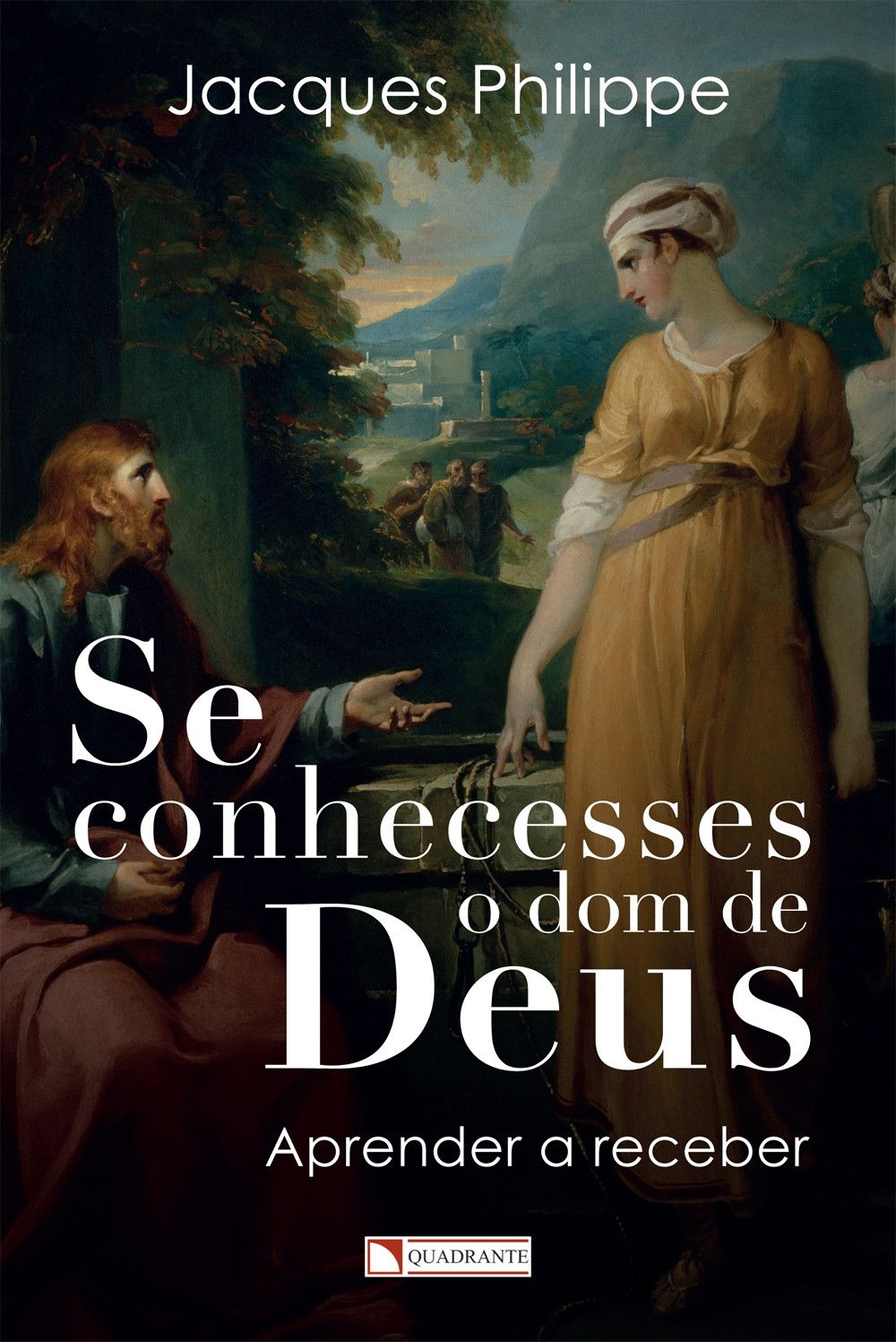 Livro Se conhecesses o dom de Deus: Aprender a receber