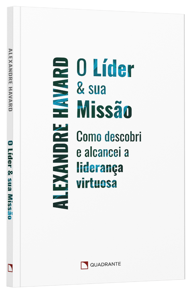 Livro O líder & sua missão: Como descobri e alcancei a liderança virtuosa