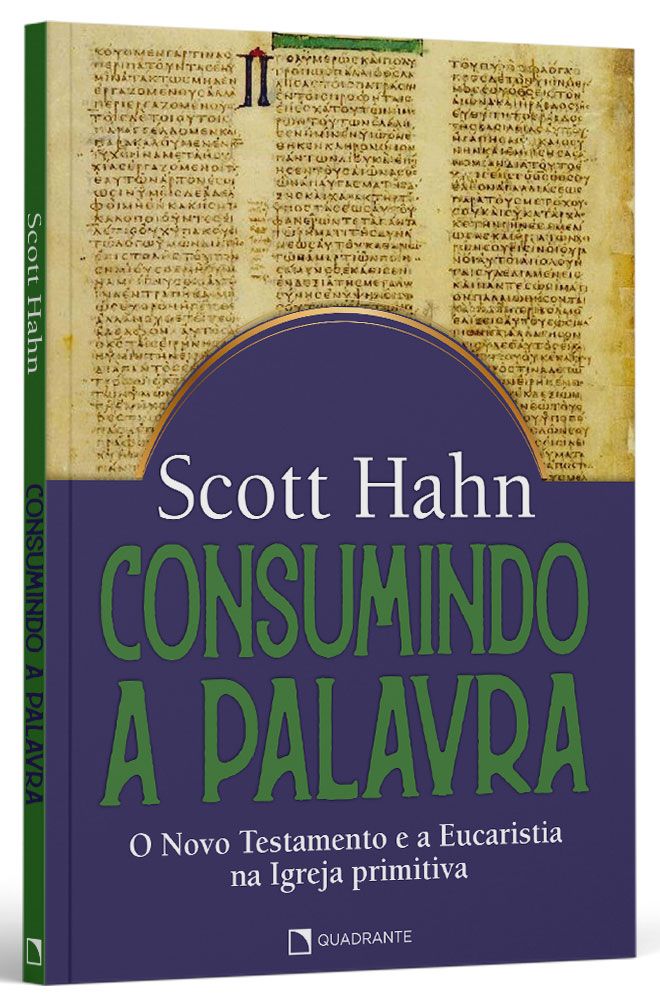 Livro Consumindo a Palavra: o Novo Testamento e a Eucaristia Na Igreja Primitiva