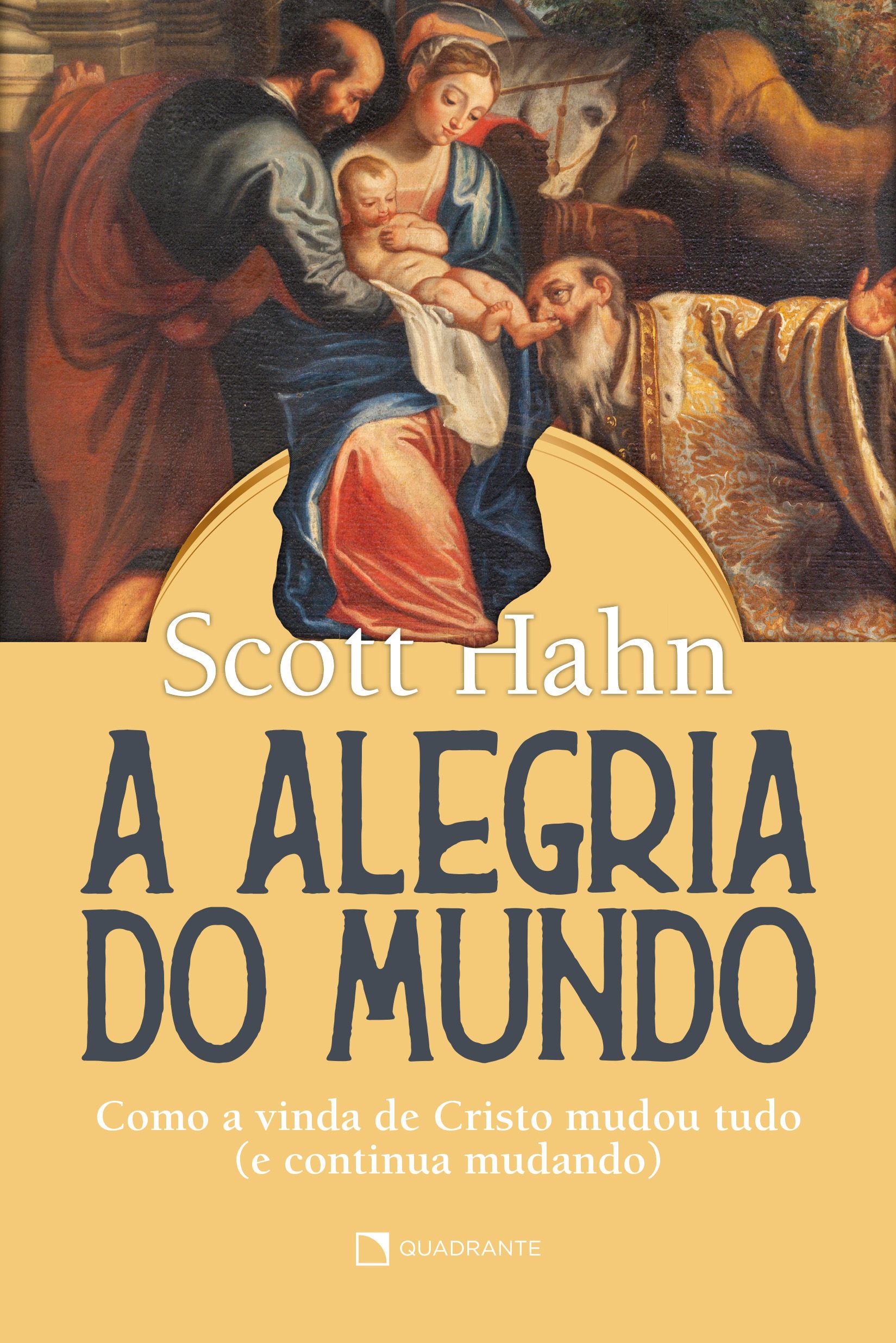 Livro A alegria do mundo: Como a vida de Cristo mudou tudo (e continua mudando)
