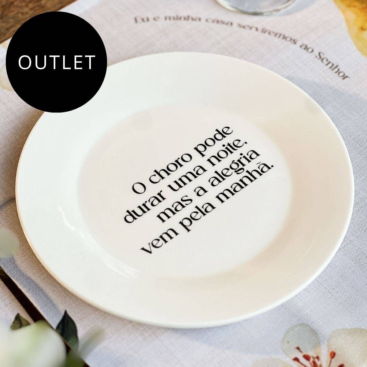 OUTLET Prato de Sobremesa com Frase "...A alegria vem pela manhã"