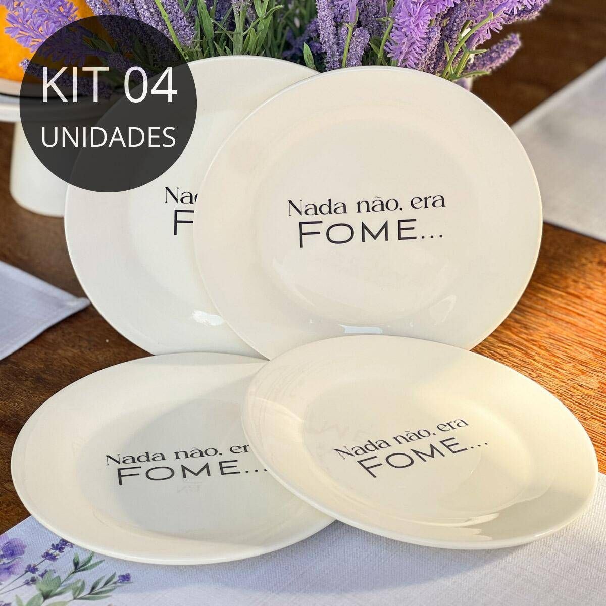 Kit 4 Pratos De Sobremesa Com Frase  Nada Não, Era Fome