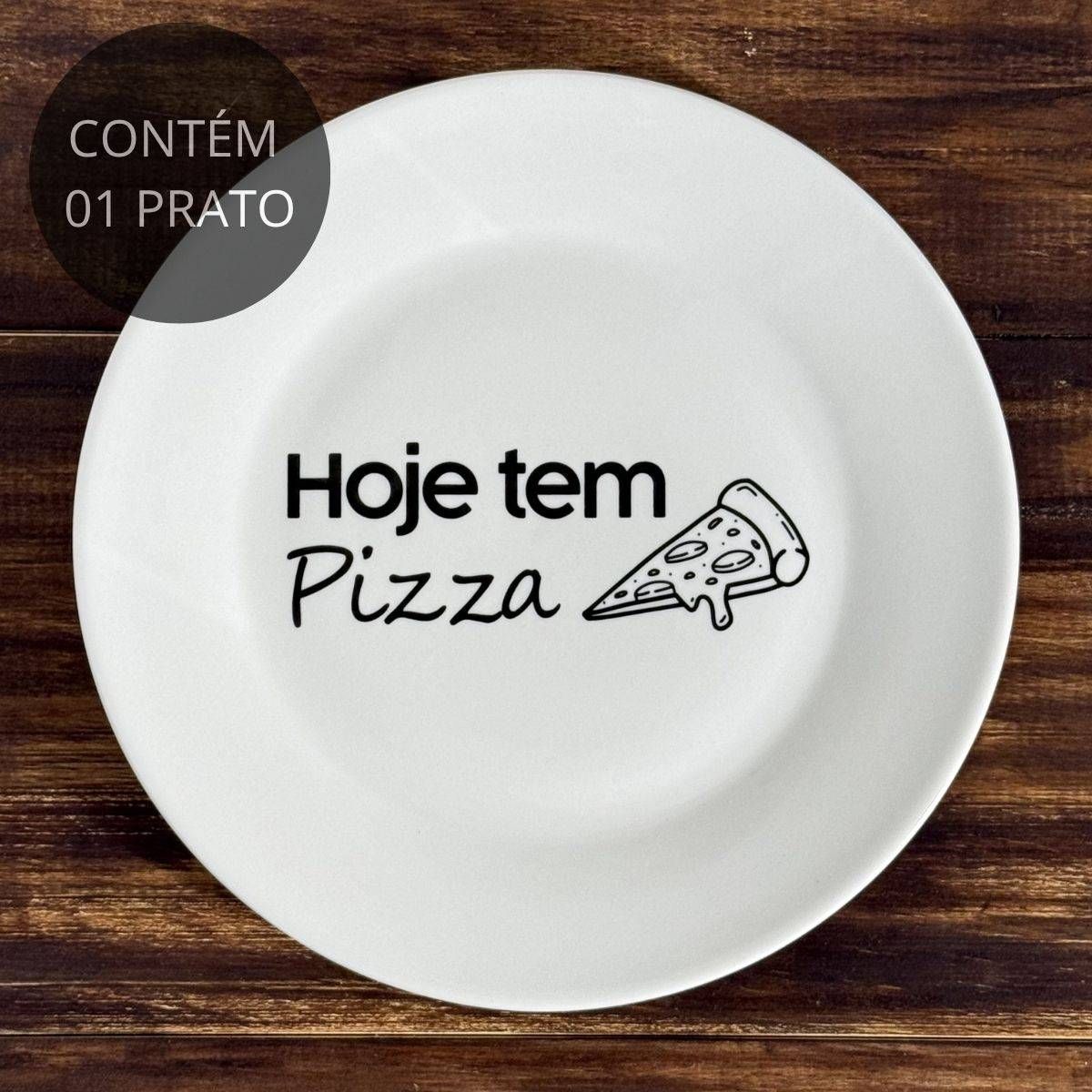 Prato Raso De Porcelana ''Hoje tem Pizza" - 25cm