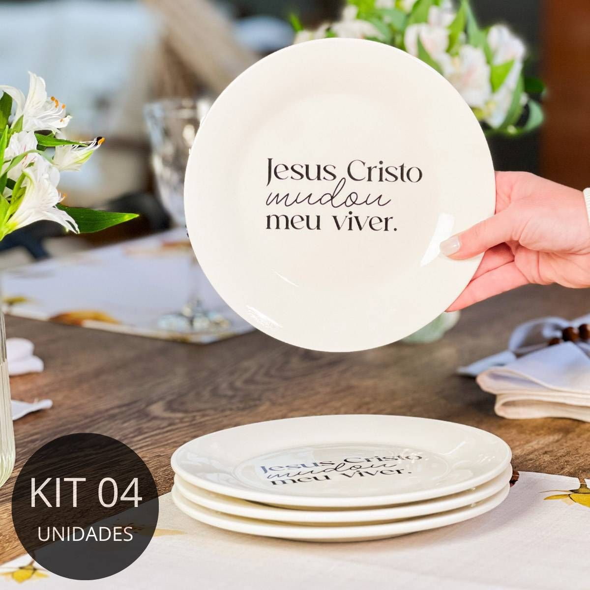 Kit 4 Pratos de Sobremesa com Frase "Jesus Cristo mudou..."