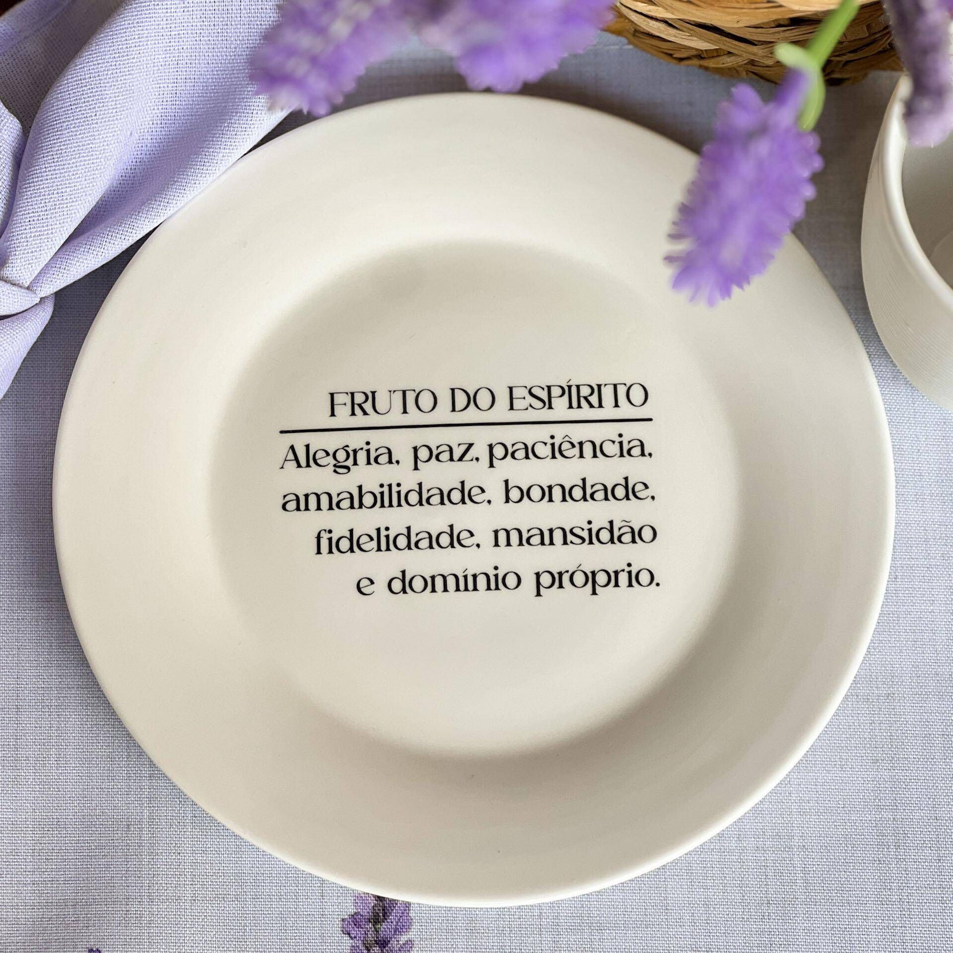 Prato de Sobremesa com frase "Fruto do Espírito..." 