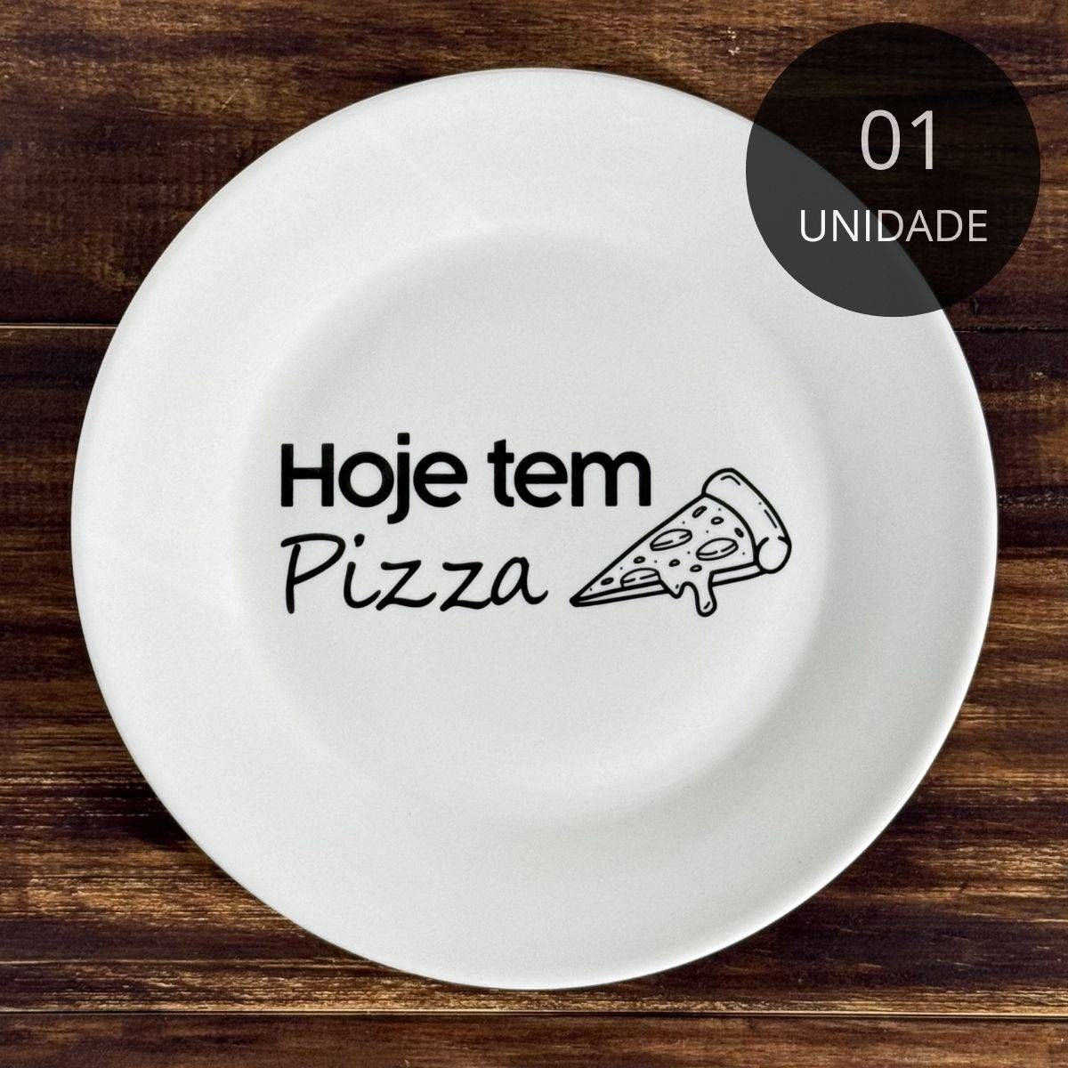 Prato Raso De Porcelana ''Hoje tem Pizza" - 25cm