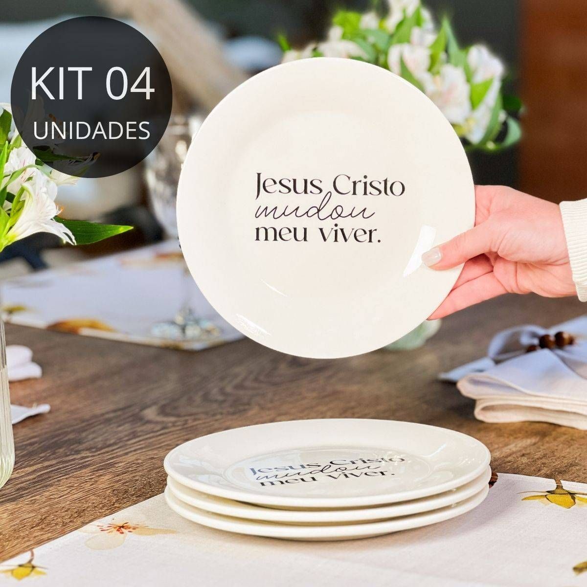 Kit 4 Pratos de Sobremesa com Frase "Jesus Cristo mudou..."