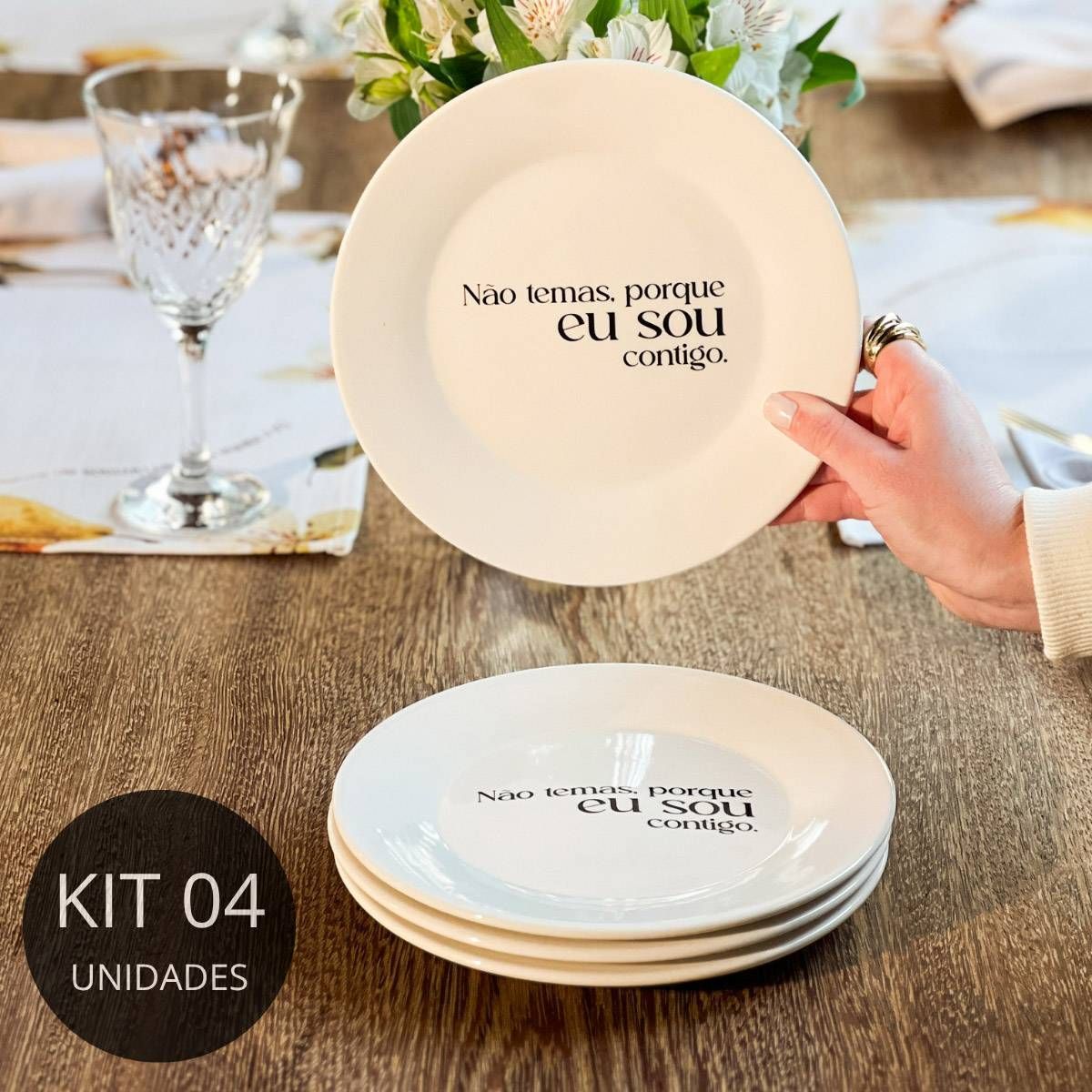 Kit 4 Pratos de Sobremesa com Frase "Não temas..."