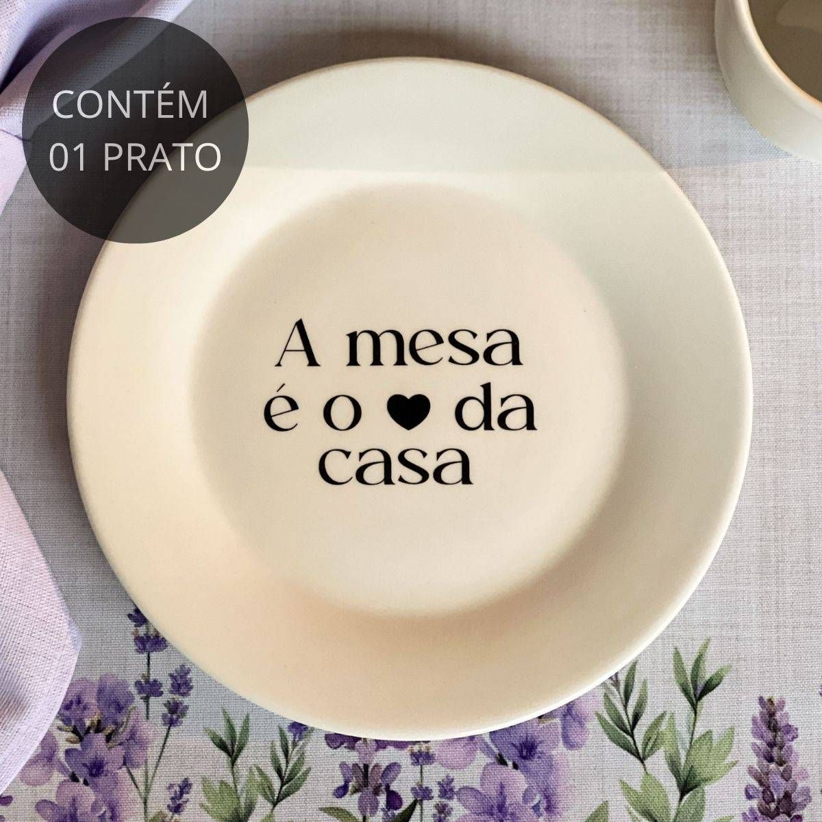 Prato de Sobremesa com frase "A mesa é o coração da casa"